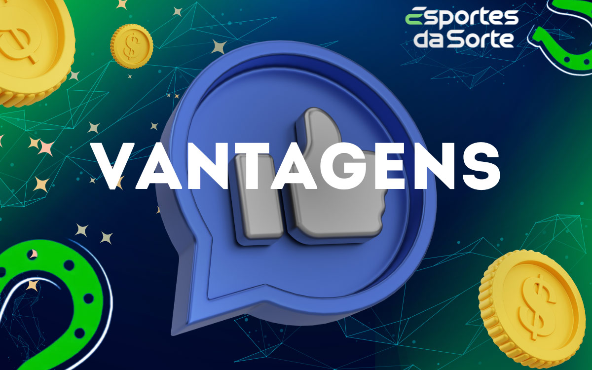 O Esporte da Sorte tem as suas vantagens